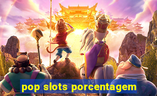 pop slots porcentagem